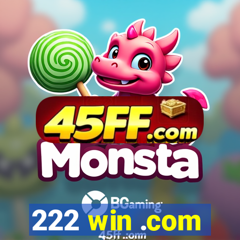 222 win .com